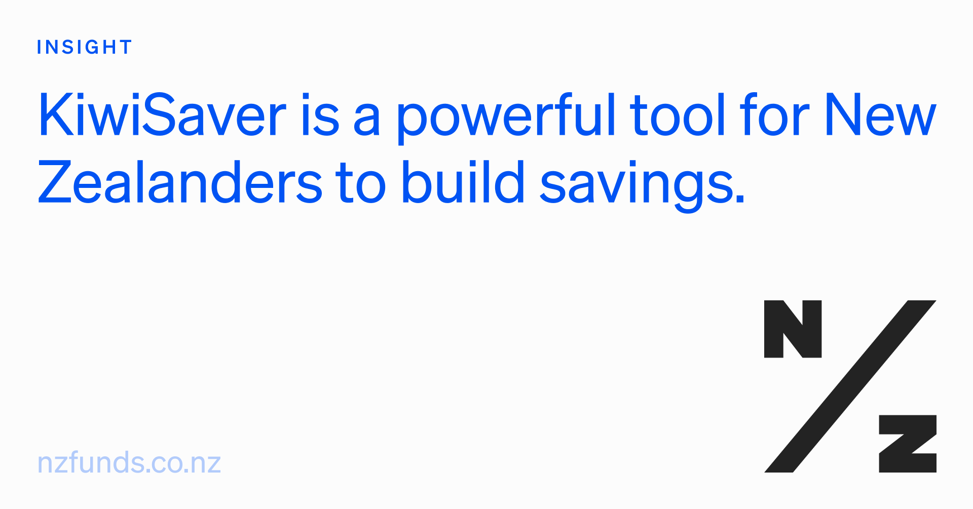NZ Funds KiwiSaver is a powerful tool for New Zealanders to build