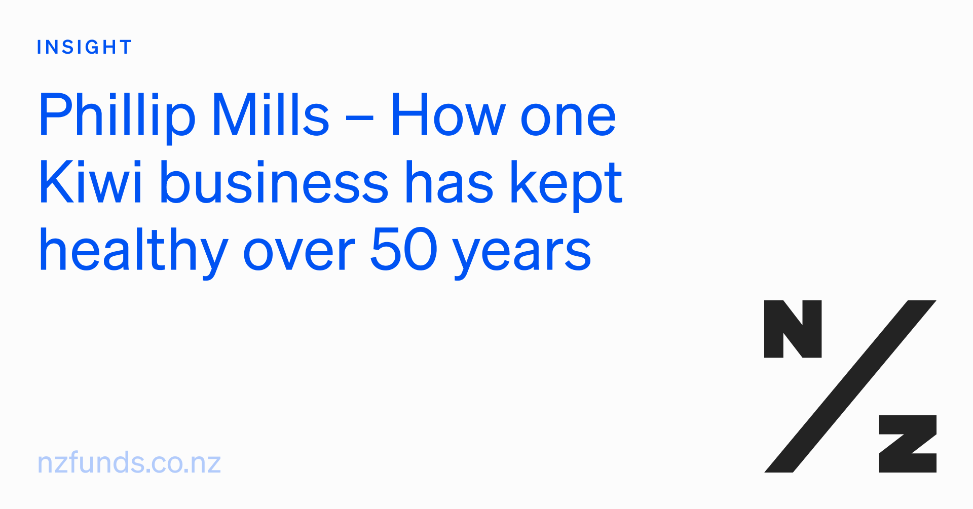 NZ Funds Phillip Mills How one Kiwi business has kept healthy over 50 years